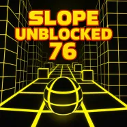 Slope Unblocked 76